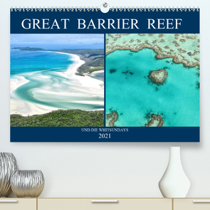 Great Barrier Reef und die Whitsundays (Premium, hochwertiger DIN A2 Wandkalender 2021, Kunstdruck in Hochglanz) von Styppa,  Robert