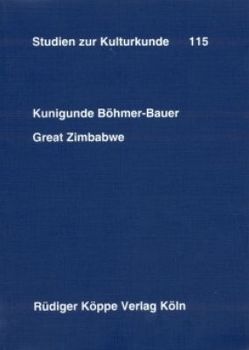 Great Zimbabwe von Böhmer-Bauer,  Kunigunde, Heintze,  Beatrix, Kohl,  Karl-Heinz