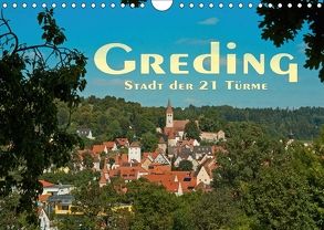 Greding – Stadt der 21 Türme (Wandkalender 2018 DIN A4 quer) von Portenhauser,  Ralph