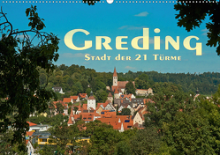 Greding – Stadt der 21 Türme (Wandkalender 2021 DIN A2 quer) von Portenhauser,  Ralph