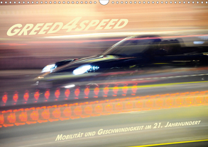 Greed 4 Speed – Mobilität und Geschwindigkeit im 21. Jahrhundert (Wandkalender 2020 DIN A3 quer) von Ringo.Zone