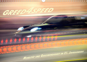 Greed 4 Speed – Mobilität und Geschwindigkeit im 21. Jahrhundert (Wandkalender 2022 DIN A3 quer) von Ringo.Zone