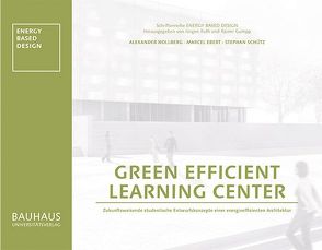 Green Efficient Learning Center von Gumpp,  Rainer, Ruth,  Jürgen