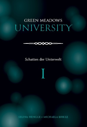 Green Meadows University von Birkle,  Michaela, Hengge,  Selina