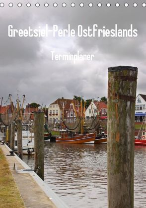 Greetsiel-Perle Ostfrieslands / Planer (Tischkalender 2019 DIN A5 hoch) von Poetsch,  Rolf