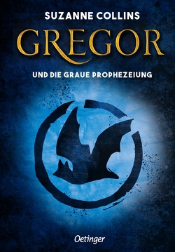 Gregor 1. Gregor und die graue Prophezeiung von Collins,  Suzanne, Hachmeister,  Sylke, Knappe,  Joachim