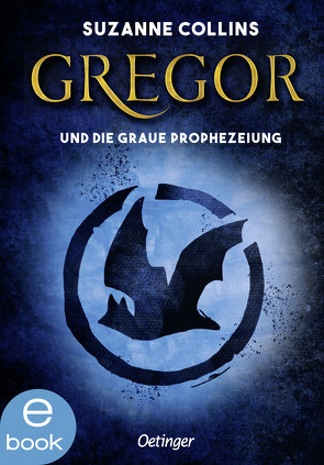 Gregor 1. Gregor und die graue Prophezeiung von Collins,  Suzanne, Hachmeister,  Sylke