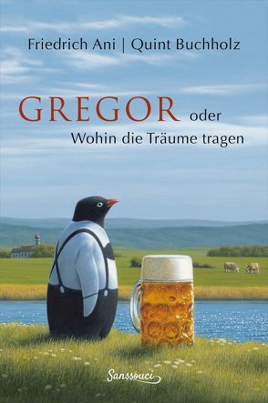 Gregor oder wohin die Träume tragen von Ani,  Friedrich, Buchholz,  Quint