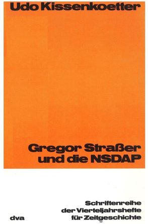 Gregor Straßer und die NSDAP von Kissenkötter,  Udo