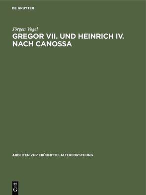 Gregor VII. und Heinrich IV. nach Canossa von Vogel,  Jörgen