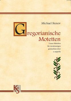 Gregorianische Motetten von Stenov,  Michael