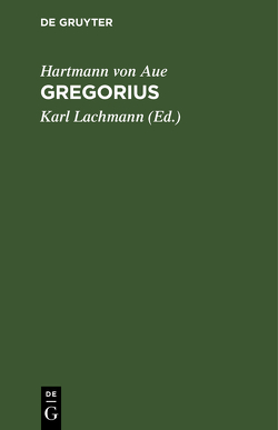 Gregorius von Aue,  Hartmann von, Lachmann,  Karl