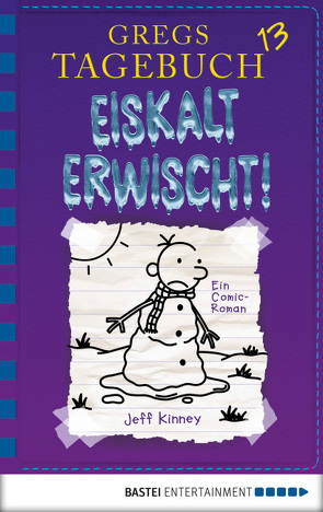 Gregs Tagebuch 13 – Eiskalt erwischt! von Kinney,  Jeff, Schmidt,  Dietmar