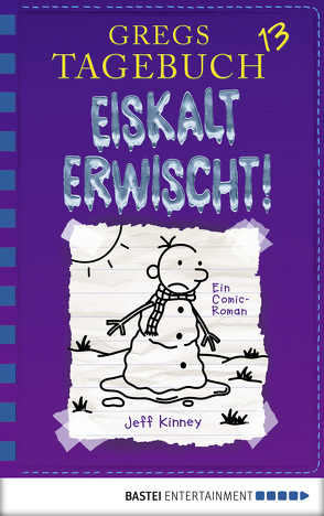 Gregs Tagebuch 13 – Eiskalt erwischt! von Kinney,  Jeff, Schmidt,  Dietmar