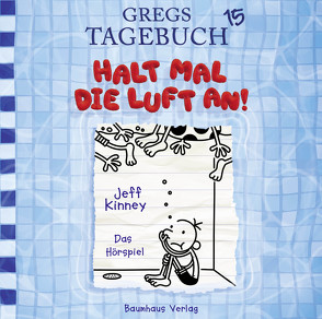 Gregs Tagebuch 15 – Halt mal die Luft an! von Diverse, Esser,  Marco, Kinney,  Jeff, Schmidt,  Dietmar