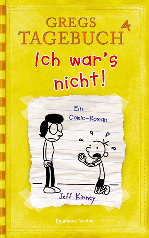 Gregs Tagebuch 4 – Ich war’s nicht! von Kinney,  Jeff, McMahon,  Collin