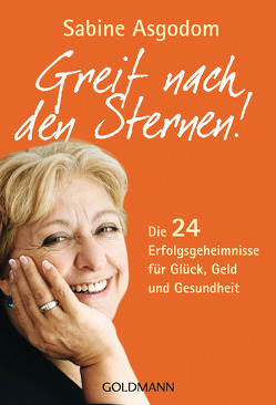 Greif nach den Sternen! von Asgodom,  Sabine