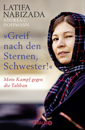 „Greif nach den Sternen, Schwester!“ von Hoffmann,  Andrea C, Nabizada,  Latifa