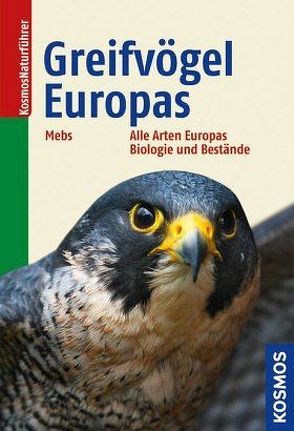 Greifvögel Europas von Mebs,  Theodor