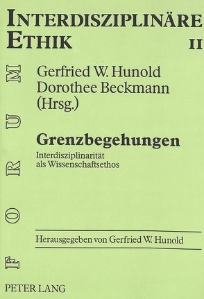 Grenzbegehungen von Beckmann,  Dorothee, Hunold,  Gerfried