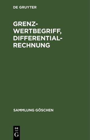 Grenzwertbegriff, Differentialrechnung von Barner,  Martin