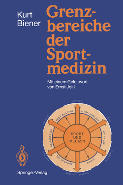 Grenzbereiche der Sportmedizin von Auf der Mauer,  U., Bachmann,  W., Bamert,  W., Biener,  Kurt, Caduff,  R., de Roos,  A., Fischer,  C, Frey,  W., Fröhlicher,  U., Jokl,  E., Kaiser-Joller,  E., Nydegger,  F., Osterwalder,  P., Renggli,  F., Rickli,  J., Steiner,  U., Villiger,  B.