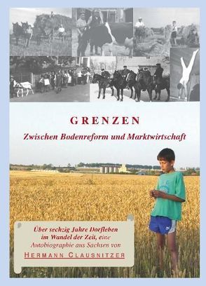 Grenzen, zwischen Bodenreform und Marktwirtschaft von Clausnitzer,  Hermann