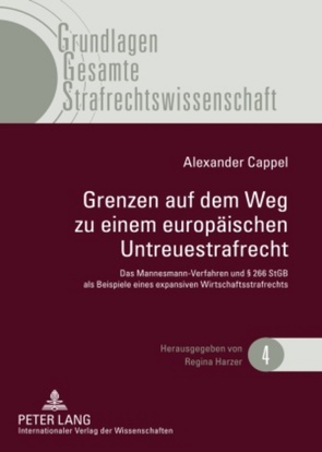 Grenzen auf dem Weg zu einem europäischen Untreuestrafrecht von Cappel,  Alexander