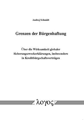 Grenzen der Bürgenhaftung von Schmidt,  Andrej