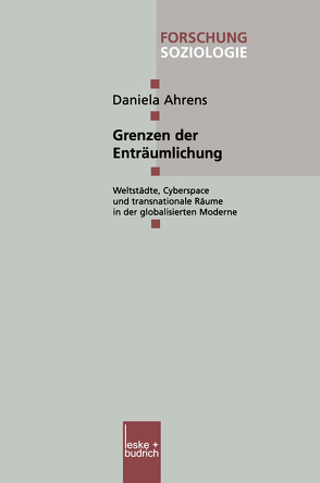 Grenzen der Enträumlichung von Ahrens,  Daniela