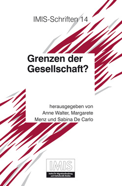 Grenzen der Gesellschaft? von de Carlo,  Sabina, Menz,  Margarete, Walter,  Anne