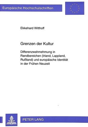 Grenzen der Kultur von Witthoff,  Ekkehard