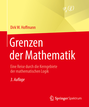 Grenzen der Mathematik von Hoffmann,  Dirk W.