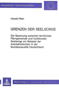 Grenzen der Seelsorge von Rein,  Harald