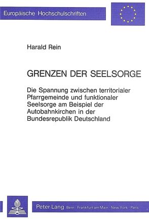 Grenzen der Seelsorge von Rein,  Harald