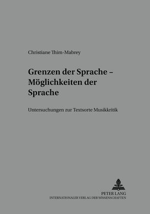 Grenzen der Sprache – Möglichkeiten der Sprache von Thim-Mabrey,  Christiane