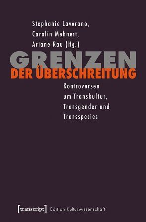 Grenzen der Überschreitung von Larrat,  Ariane, Lavorano,  Stephanie, Mehnert,  Carolin