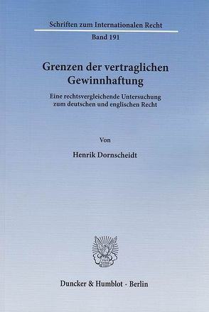 Grenzen der vertraglichen Gewinnhaftung. von Dornscheidt,  Henrik