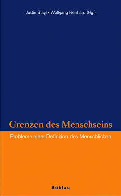 Grenzen des Menschseins von Angenendt,  Arnold, Bozzetto,  Roger, Reinhard,  Wolfgang, Stagl,  Justin