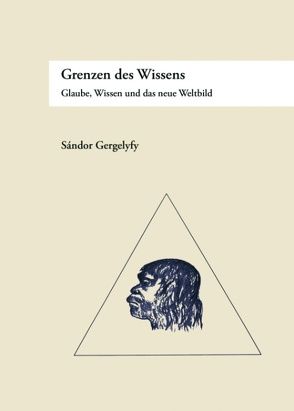 Grenzen des Wissens von Gergelyfy,  Sandor