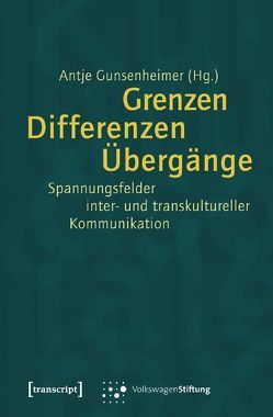 Grenzen. Differenzen. Übergänge. von Gunsenheimer,  Antje