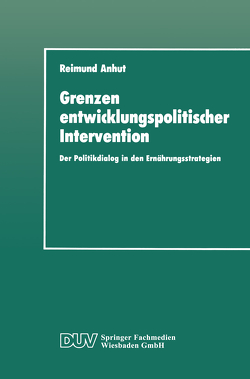 Grenzen entwicklungspolitischer Intervention von Anhut,  Reimund