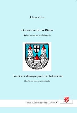 Grenzen im Kreis Bütow /Granice w dawnym powiecie bytowskim von Hinz,  Johannes, Kreplin,  Klaus D