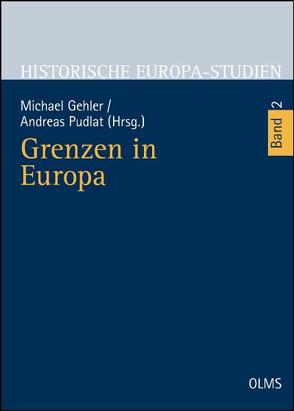 Grenzen in Europa von Gehler,  Michael, Pudlat,  Andreas, Scharlemann,  Imke