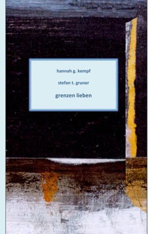 Grenzen lieben von Gruner,  Stefan T., Kempf,  Hannah G.