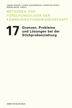 Grenzen, Probleme und Lösungen bei der Stichprobenziehung von Bachl,  Marko, Gochermann,  Ulrike, Jünger,  Jakob, Peter,  Christina