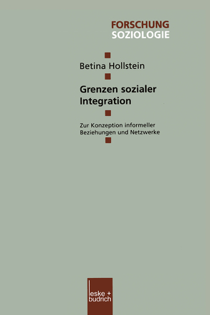 Grenzen sozialer Integration von Hollstein,  Betina