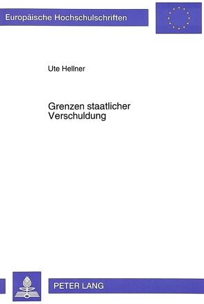 Grenzen staatlicher Verschuldung von Hellner,  Ute