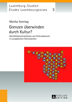 Grenzen überwinden durch Kultur? von Sonntag,  Monika