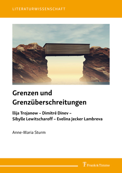 Grenzen und Grenzüberschreitungen von Sturm,  Anne-Maria